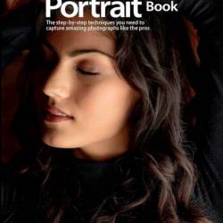 The Natural Light Portrait Book: The step-by-step techniques You need to capture a...