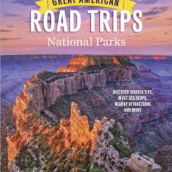 Reader's Digest Great American Road Trips- National Parks - Reader's Digest (Editor)