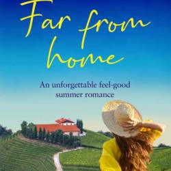 Far from Home: An unforgettable feel-good summer romance - T. A. Williams