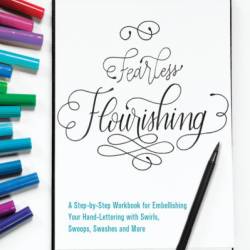 Fearless Flourishing: A Step-by-Step Workbook for Embellishing Your Hand Lettering with Swirls