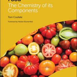 Food: The Chemistry of its Components - Tom Coultate