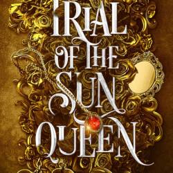 Trial of the Sun Queen - Nisha J. Tuli