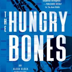 The Hungry Bones - Sara E. Johnson
