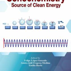 Sonochemistry: Source of Clean Energy - Felipe L&#243;pez-Saucedo -Medina
