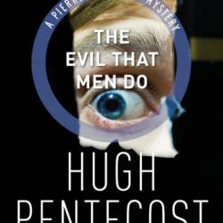 The Evil That Men Do - Hugh Pentecost