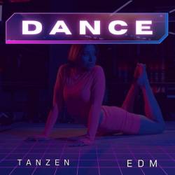 Tanzen  Dance  EDM (2024) - Electronic, Dance