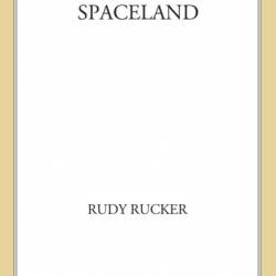 Spaceland: A Novel of the Fourth Dimension - Rudy Rucker