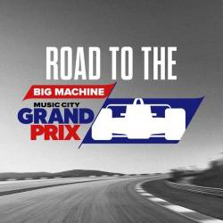 Road To The Big Machine Music City Grand Prix (2024) FLAC - Pop, Rock