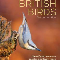 The RSPB Everyday Guide to British Birds: Identify our common species and learn more about their lives - Charlie Elder