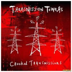 Transmission Towers - Crooked Transmissions (2024)