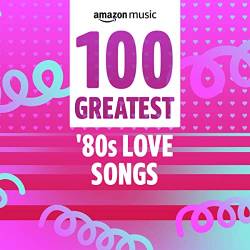 100 Greatest 80s Love Songs (2021) - Pop, Rock, RnB