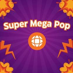 Super Mega Pop (2024) - Pop, Dance, Rock