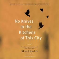 No Knives in the Kitchens of This City: A Novel - [AUDIOBOOK]