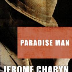 Paradise Man - Jerome Charyn