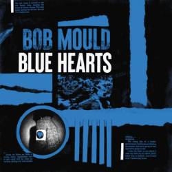 Bob Mould - Blue Hearts (2020)