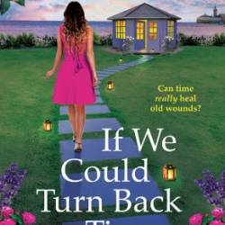 If We Could Turn Back Time: Discover a BRAND NEW irresistibly uplifting book club pick from Sian O'Gorman for 2025 - Siân O'Gorman