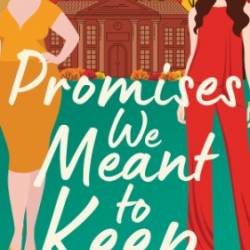 Promises We Meant to Keep - Adrian J. Smith