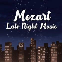 Mozart Late Night Music (2025) - Classical