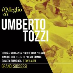 Umberto Tozzi - Il Meglio Di Umberto Tozzi: Grandi Successi (2016)