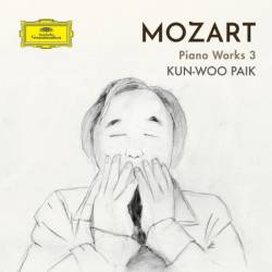 Kun-Woo Paik / Wolfgang Amadeus Mozart - MOZART: Piano Works 3 (2025)
