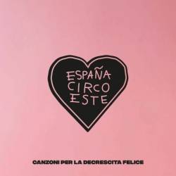 Espa&#241;a Circo Este - Canzoni per la decrescita felice (2025)