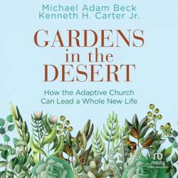 Gardens in the Desert - [AUDIOBOOK]