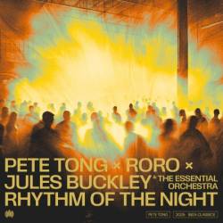 Pete Tong & Roro Feat. Jules Buckley & The Essential Orchestra - Rhythm Of The Night (2025)