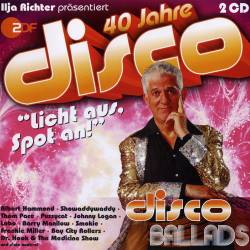 Disco Ballads - 40 Jahre Disco - Ilja Richter Prasentiert (2CD) (2011) FLAC - Disco, Ballads, Pop