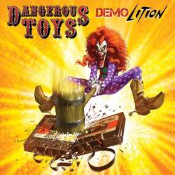 Dangerous Toys - Demolition (2025)