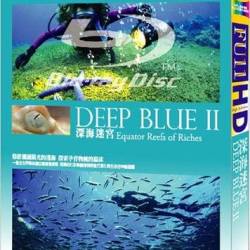   II: .   / Deep Blue II: Equator Reefs of Riches (2005) BDRip 720p