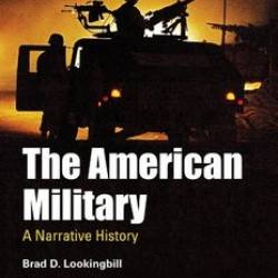 The American Military: A Narrative History