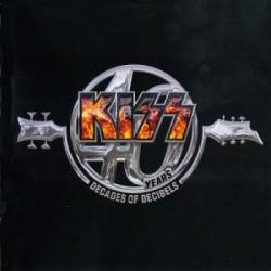 Kiss - 40 Years - Decades Of Decibels [2CD] (2014) MP3