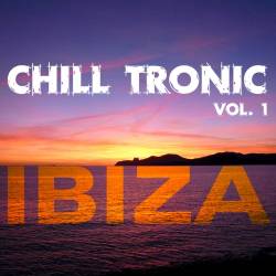 Chill Tronic Ibiza Vol. 1 (2014)