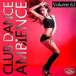 Club Dance Ambience Vol.62 (2016)