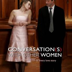   / Conversations with Other Women (2005) BDRip - , , 