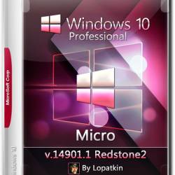 Windows 10 Pro x86/x64 14901.1 RS2 Micro by Lopatkin (RUS/2016)