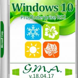 Windows 10 Pro/Enterprise RS2 G.M.A. v.18.04.17 (x64/RUS)