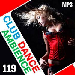 Club Dance Ambience Vol.119 (2017)