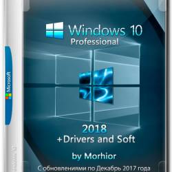 Windows 10 Pro x64 2018 + Drivers and Soft by Morhior (RUS/2017)