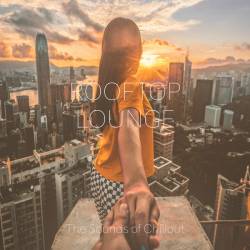 Rooftop Lounge: The Sounds Of Chillout (2018) Mp3