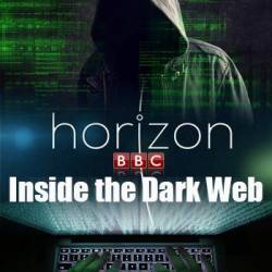 BBC: Horizon. Ҹ    / Inside the Dark Web (2014) HDTVRip