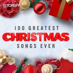 100 Greatest Christmas Songs Ever (2018) Mp3