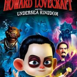      / Howard Lovecraft & the Undersea Kingdom (2017) WEB-DLRip