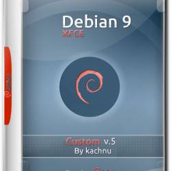 Debian 9 XFCE Custom amd64 v.5 by kachnu (RUS/MULTi/2019)