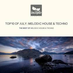 Top Ten Of July: Melodic House & Techno (2019) MP3