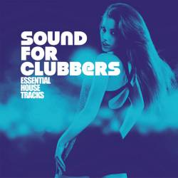 Sound For Clubbers - Essential House Tracks (2022) - Funky, Club, House