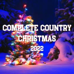 Complete Country Christmas - 2022 (2022) - Country