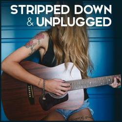 Stripped Down & Unplugged (Acoustic Version) (2023)