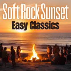 Soft Rock Sunset Easy Classics (2023) - Soft Rock, Rock