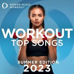 Power Music Workout - Workout Top Songs 2023 - Summer Edition (2023) - Pop, Dance